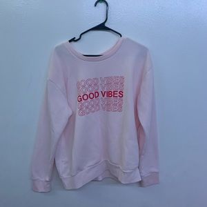 Good vibes sweatshirt